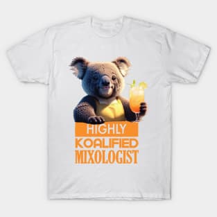 Just a Highly Koalified Mixologist Koala 4 T-Shirt